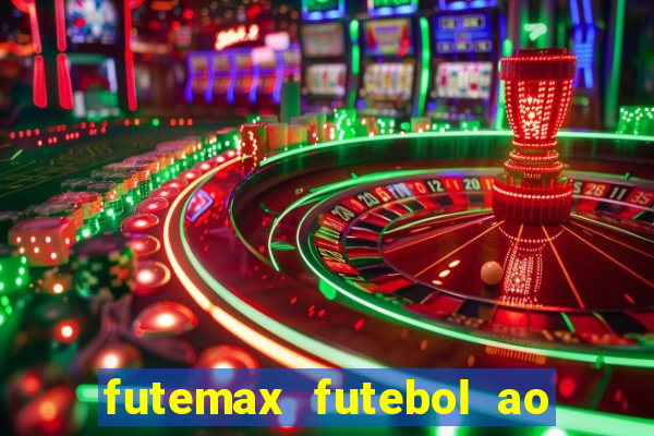 futemax futebol ao vivo online